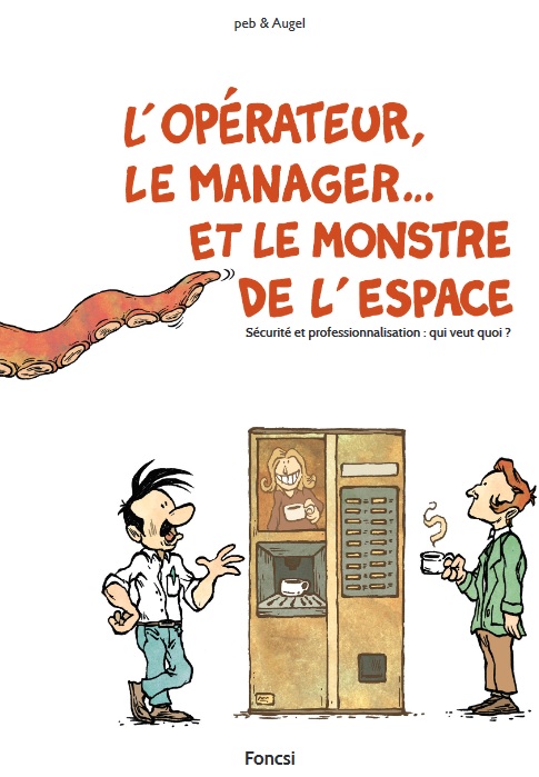 L'opérateur, le manager... et le monstre de l'espace