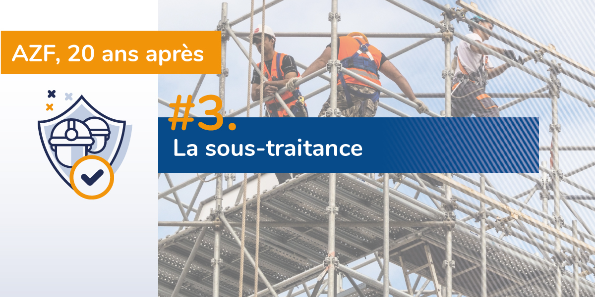 Sous-traitance et sécurité : les enjeux d’une meilleure coopération entre donneurs d’ordres et sous-traitants