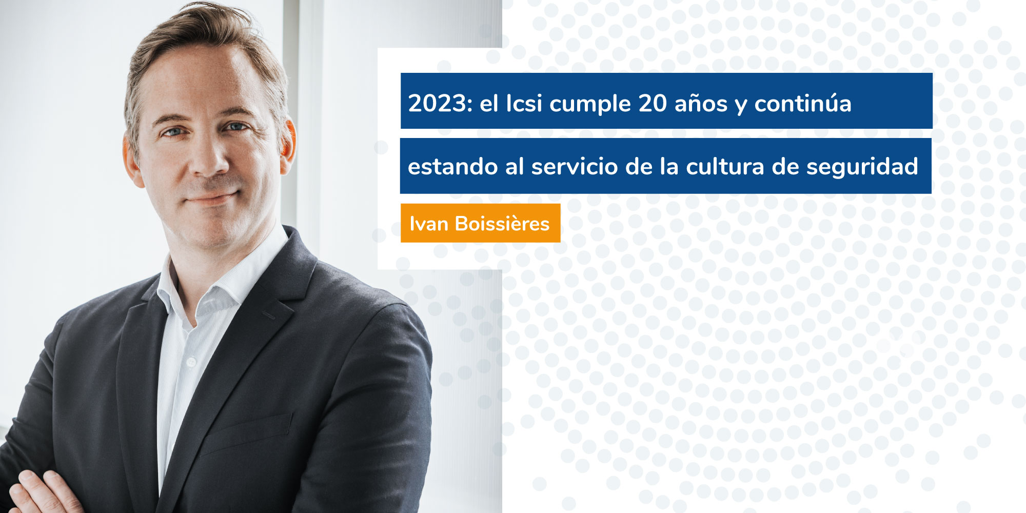 2022: los principales proyectos del Icsi en el ámbito de la cultura de la seguridad