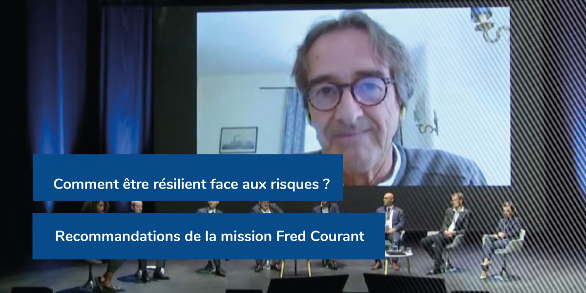 Comment être résilient face aux risques : recommandations de la mission Fred Courant