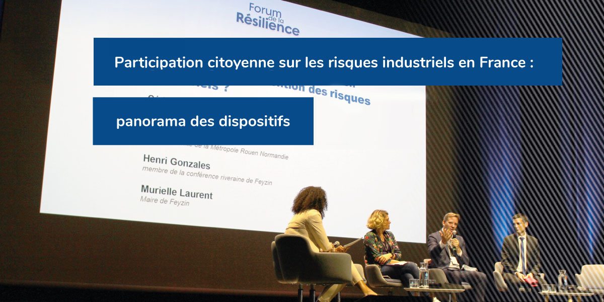 Participation citoyenne sur les risques industriels en France : panorama des dispositifs