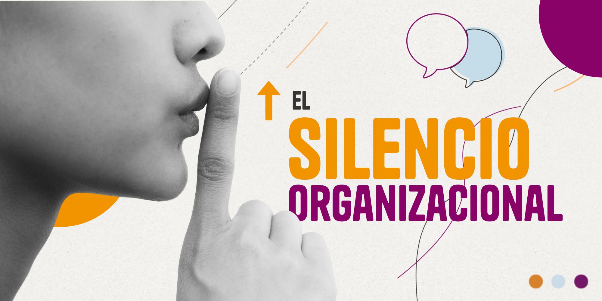 ¿Cómo combatir el silencio organizacional?  